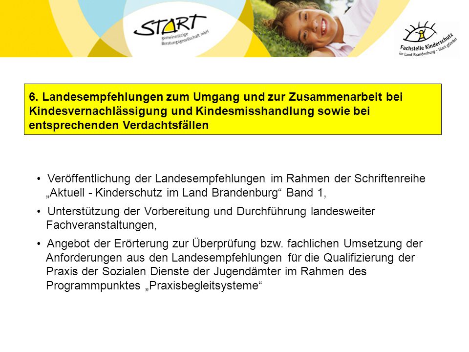 6. Landesempfehlungen zum Umgang und zur Zusammenarbeit bei Kindesvernachlässigung und Kindesmisshandlung sowie bei entsprechenden Verdachtsfällen