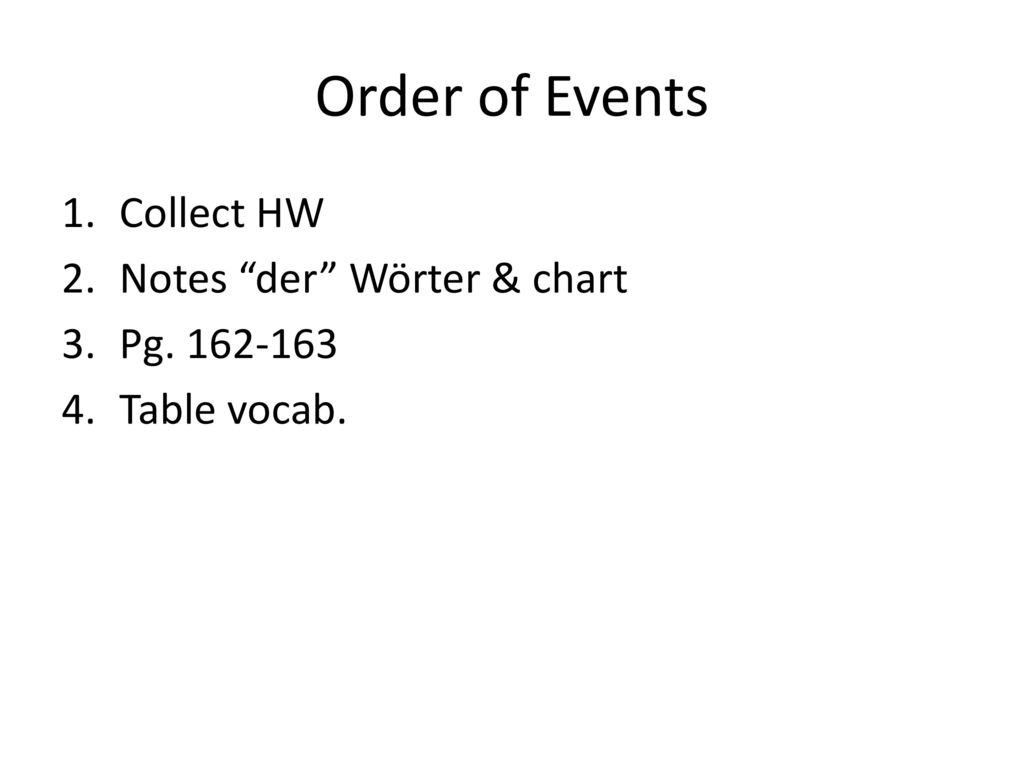 Order of Events Collect HW Notes der Wörter & chart Pg