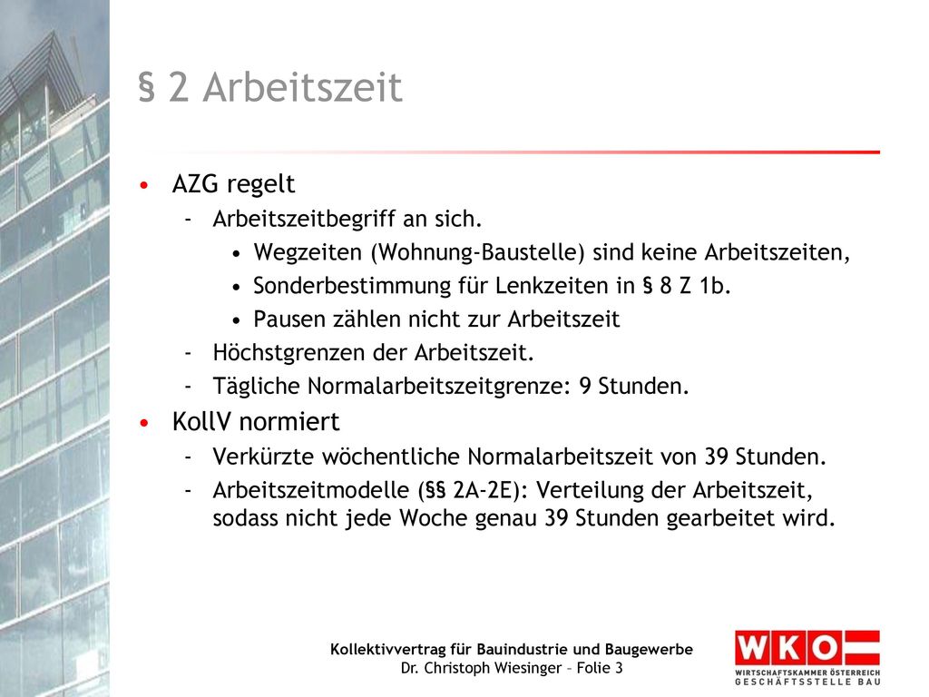 § 2 Arbeitszeit AZG regelt KollV normiert Arbeitszeitbegriff an sich.