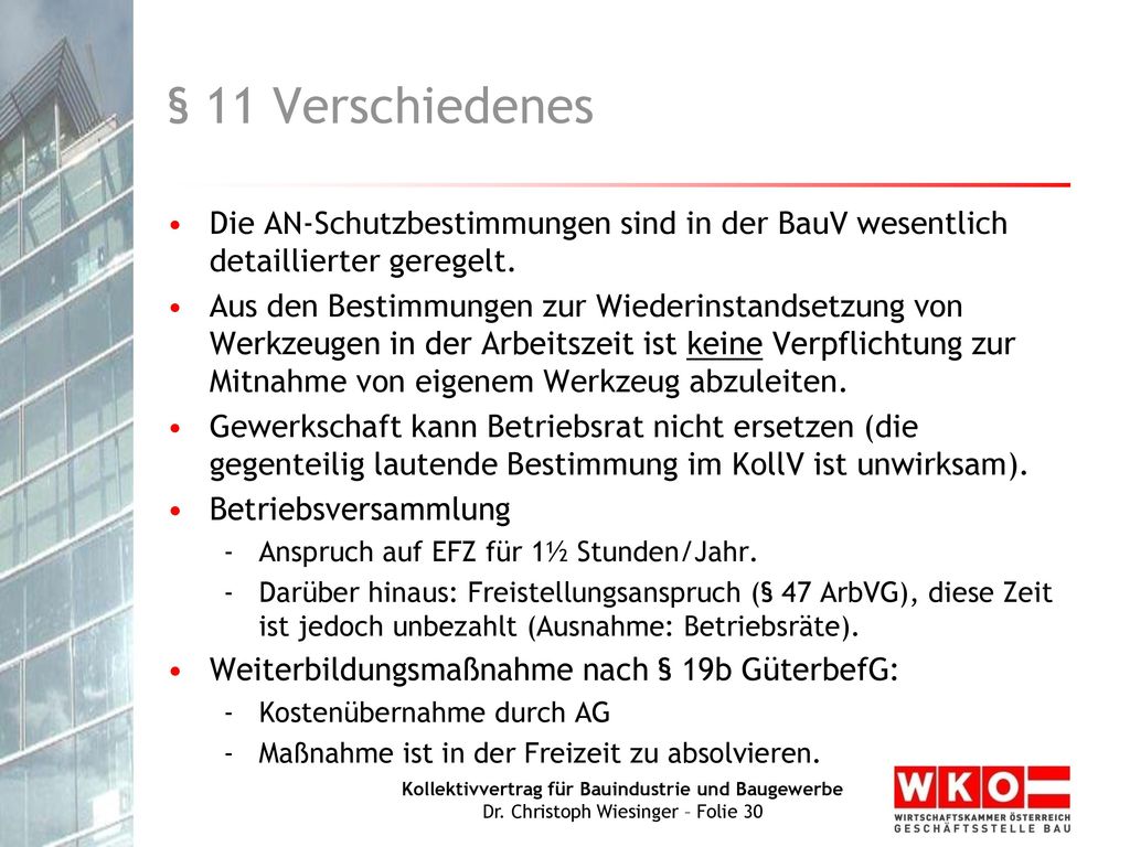§ 11 Verschiedenes Die AN-Schutzbestimmungen sind in der BauV wesentlich detaillierter geregelt.