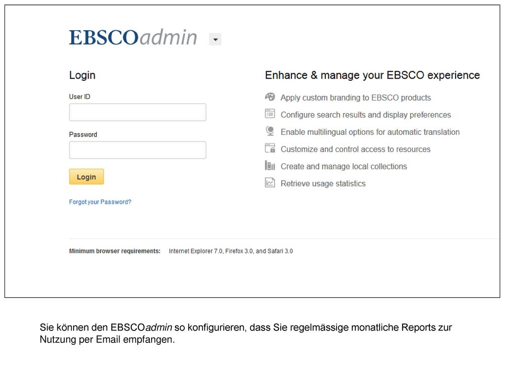 Sie können den EBSCOadmin so konfigurieren, dass Sie regelmässige monatliche Reports zur Nutzung per  empfangen.