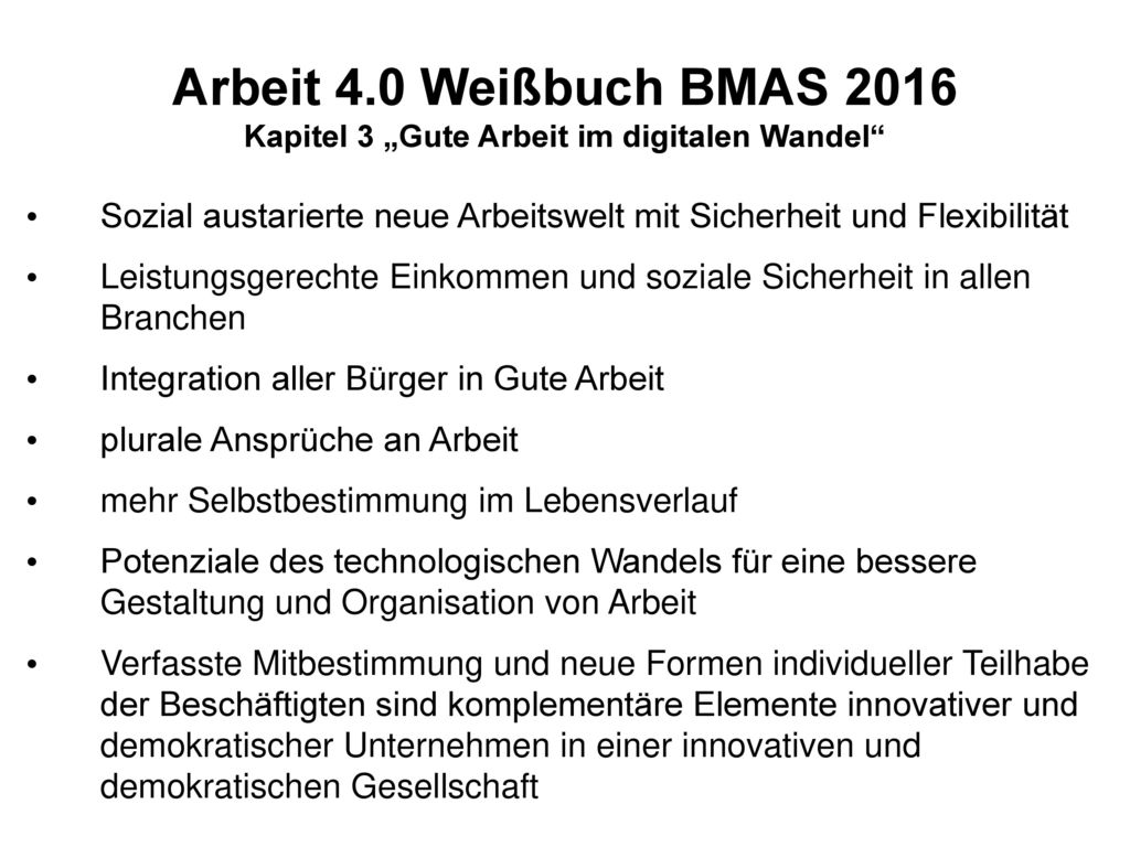 Arbeit 4.0 Weißbuch BMAS 2016 Kapitel 3 „Gute Arbeit im digitalen Wandel