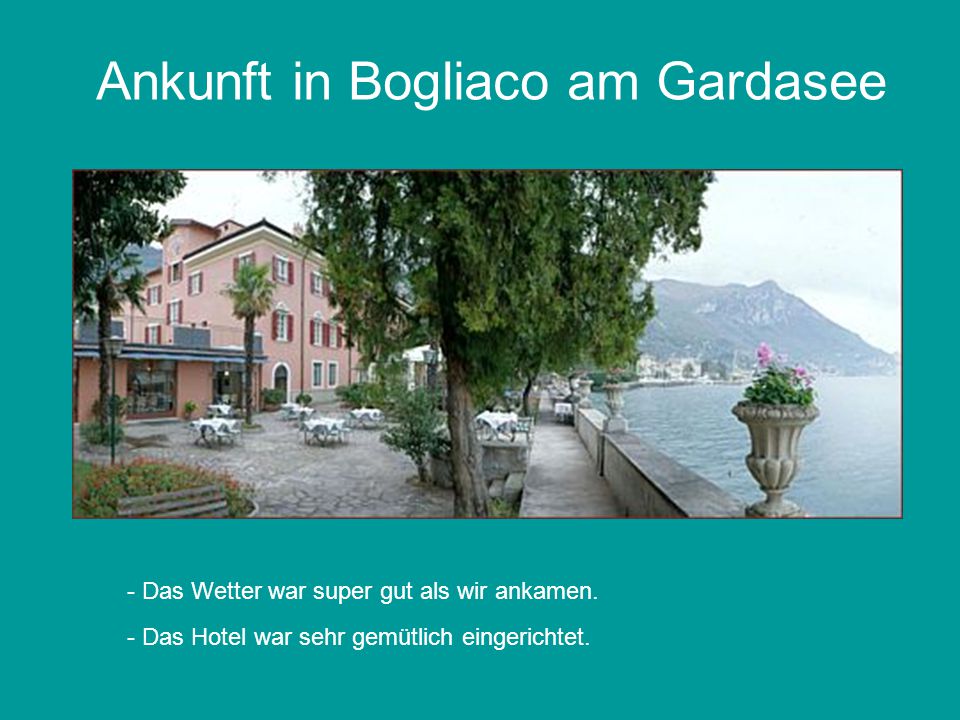 Ankunft in Bogliaco am Gardasee