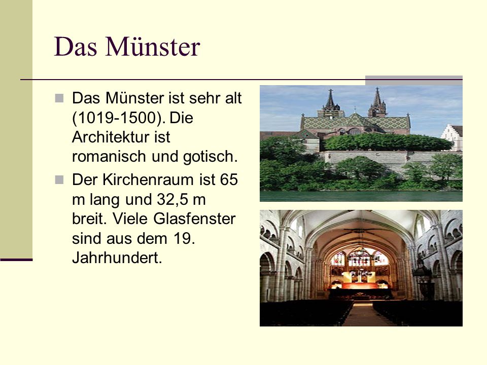 Das Münster Das Münster ist sehr alt ( ). Die Architektur ist romanisch und gotisch.