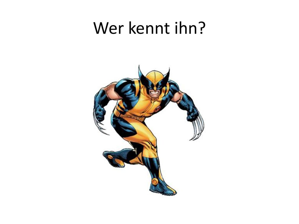Wer kennt ihn Xavier kennt ihn, Storm kennt ihn, usw.