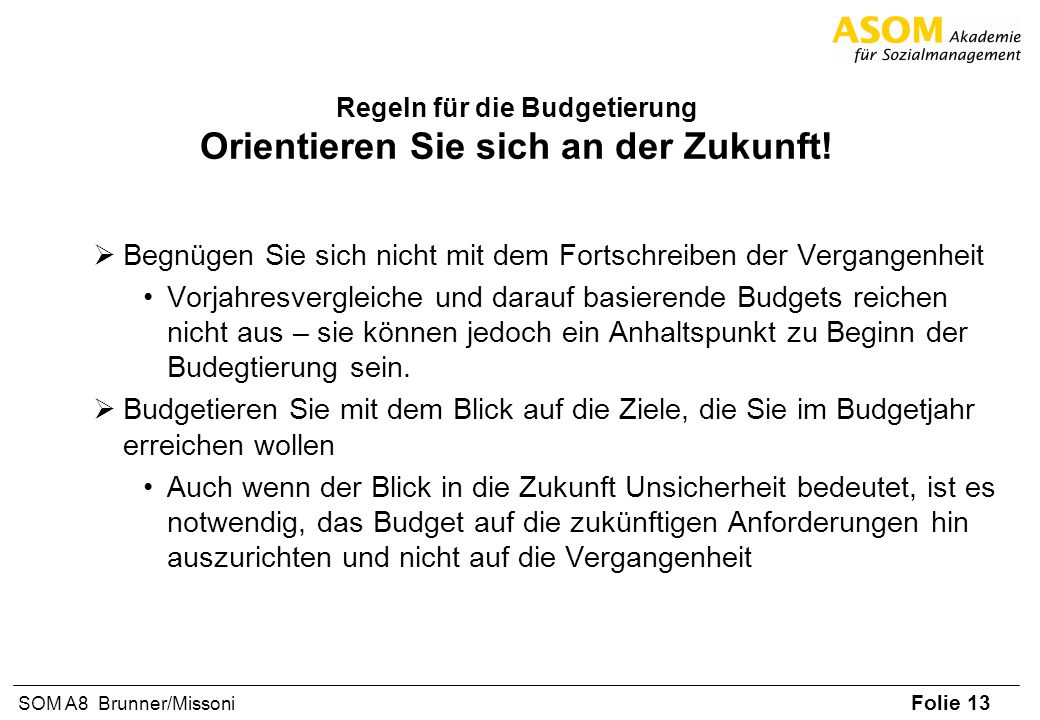 Regeln für die Budgetierung Orientieren Sie sich an der Zukunft!