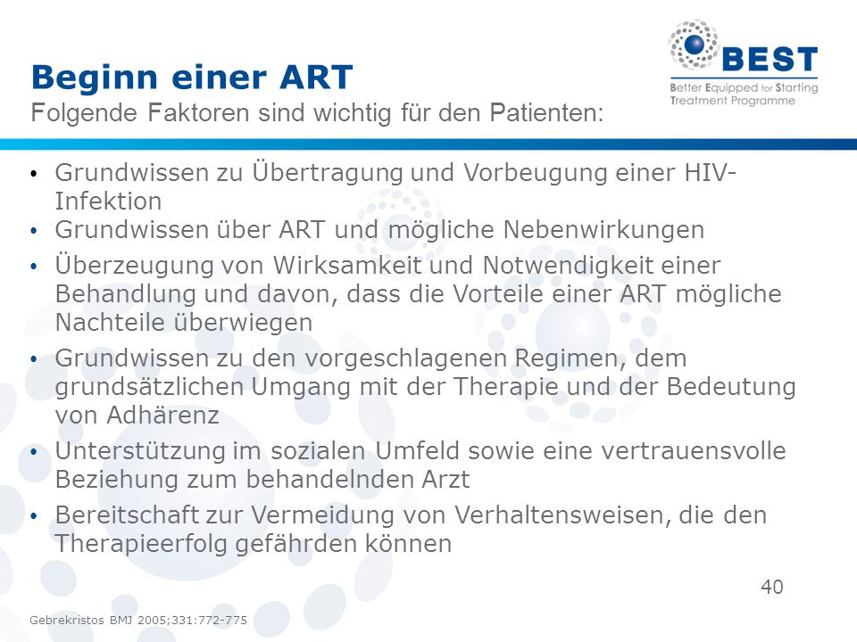Beginn einer ART Folgende Faktoren sind wichtig für den Patienten: