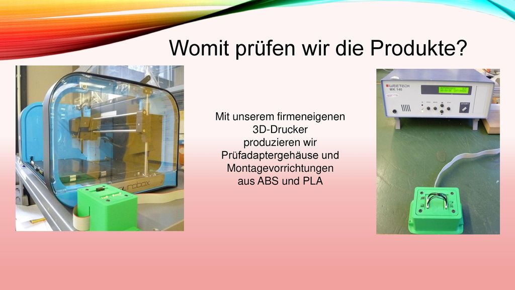 Womit prüfen wir die Produkte