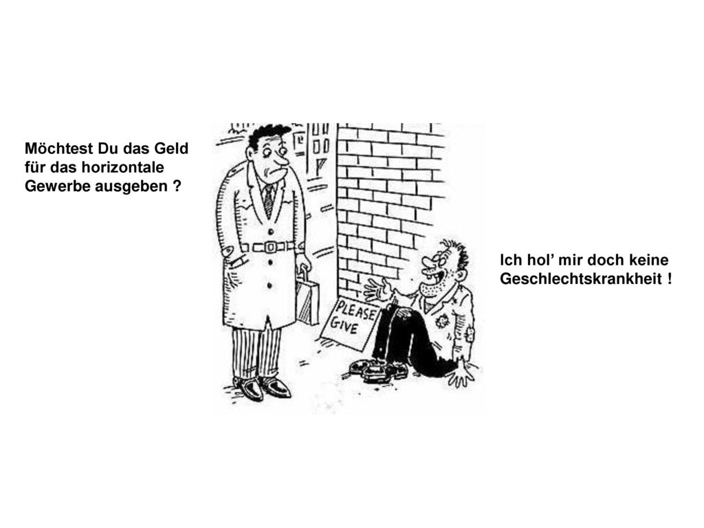 Möchtest Du das Geld für das horizontale Gewerbe ausgeben