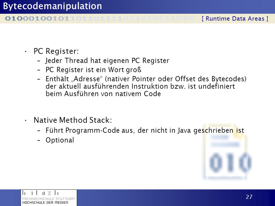 PC Register: Native Method Stack: Jeder Thread hat eigenen PC Register