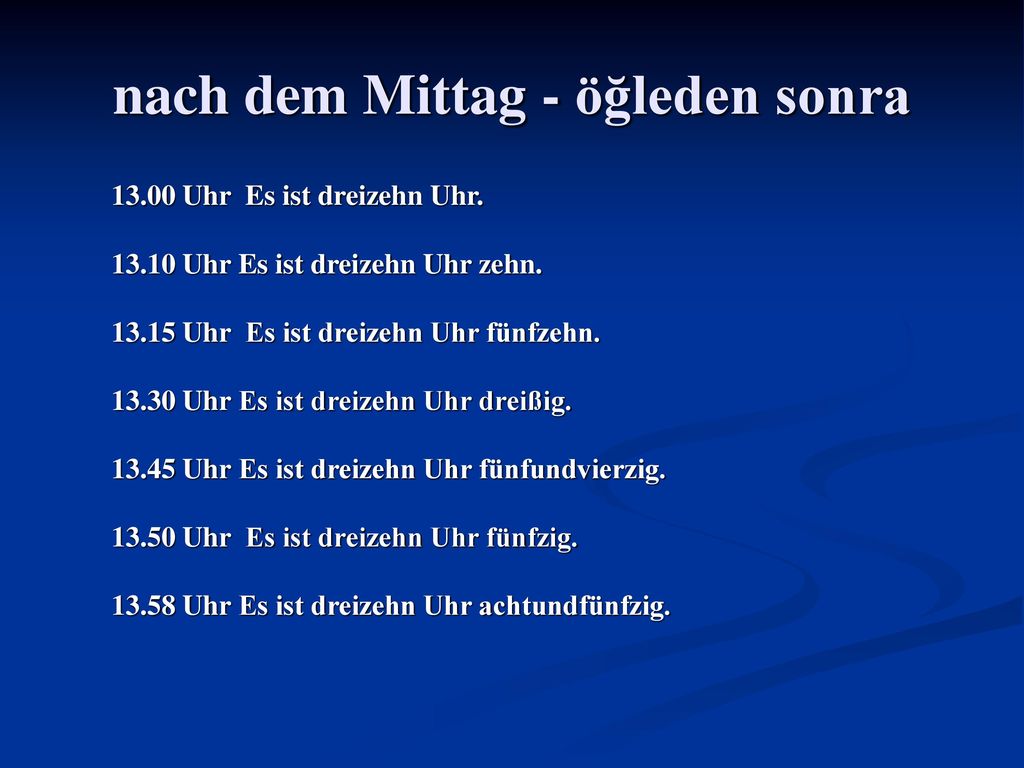 nach dem Mittag - öğleden sonra
