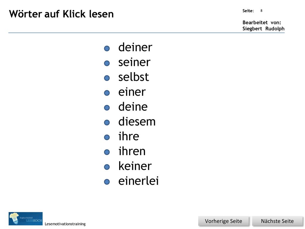 deiner seiner selbst einer deine diesem ihre ihren keiner einerlei