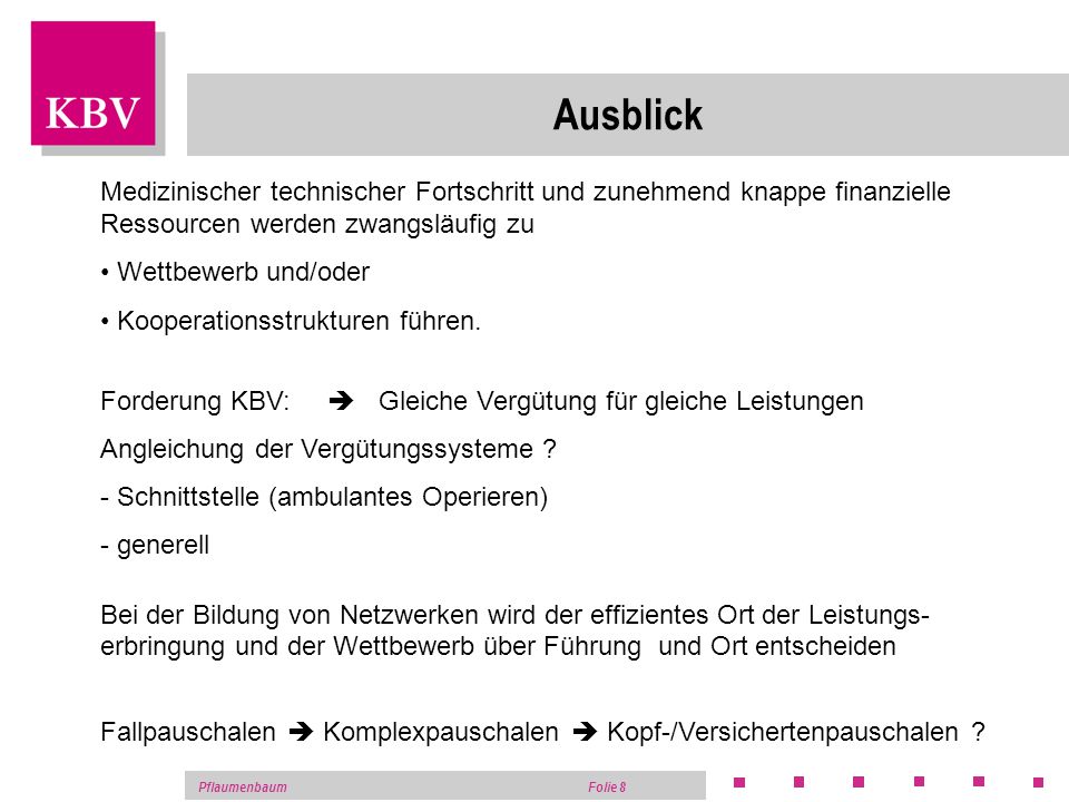 Ausblick Medizinischer technischer Fortschritt und zunehmend knappe finanzielle Ressourcen werden zwangsläufig zu.