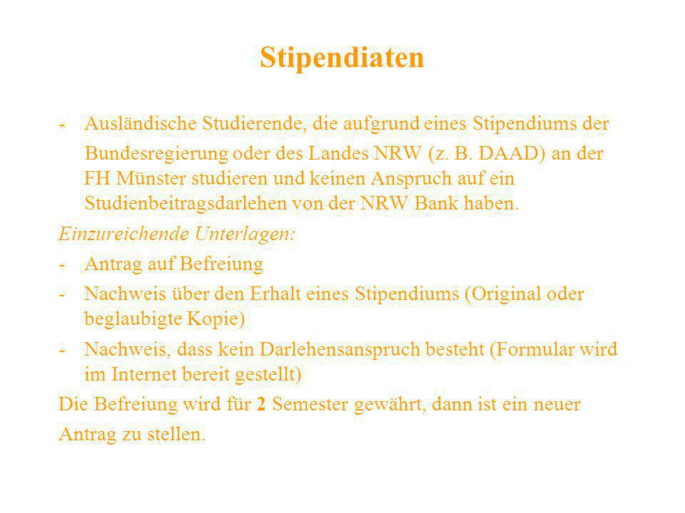 Stipendiaten Ausländische Studierende, die aufgrund eines Stipendiums der.