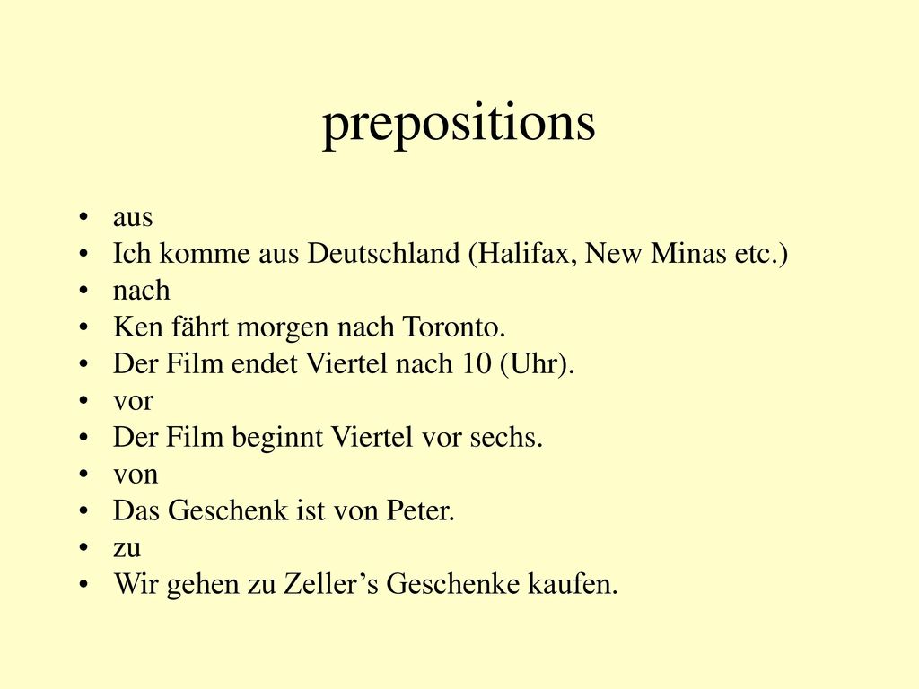 prepositions aus Ich komme aus Deutschland (Halifax, New Minas etc.)