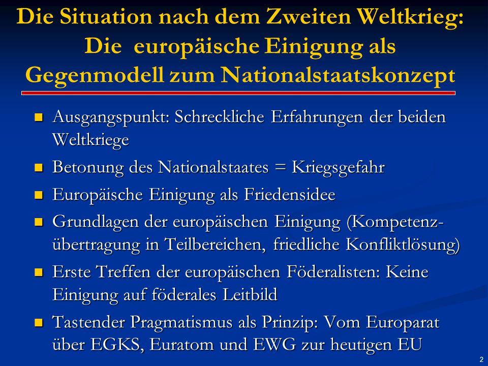 Die Situation heute: Weitgehende Verunsicherung im Hinblick auf die Zukunft Europas