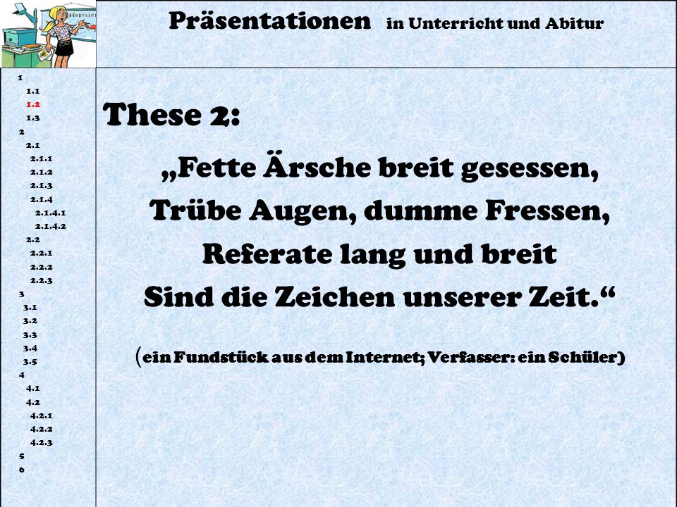 These 2: „Fette Ärsche breit gesessen, Trübe Augen, dumme Fressen,