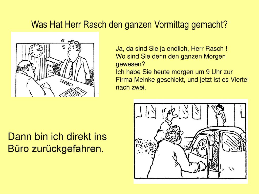 Was Hat Herr Rasch den ganzen Vormittag gemacht