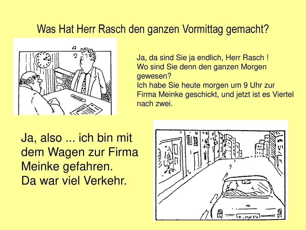 Was Hat Herr Rasch den ganzen Vormittag gemacht