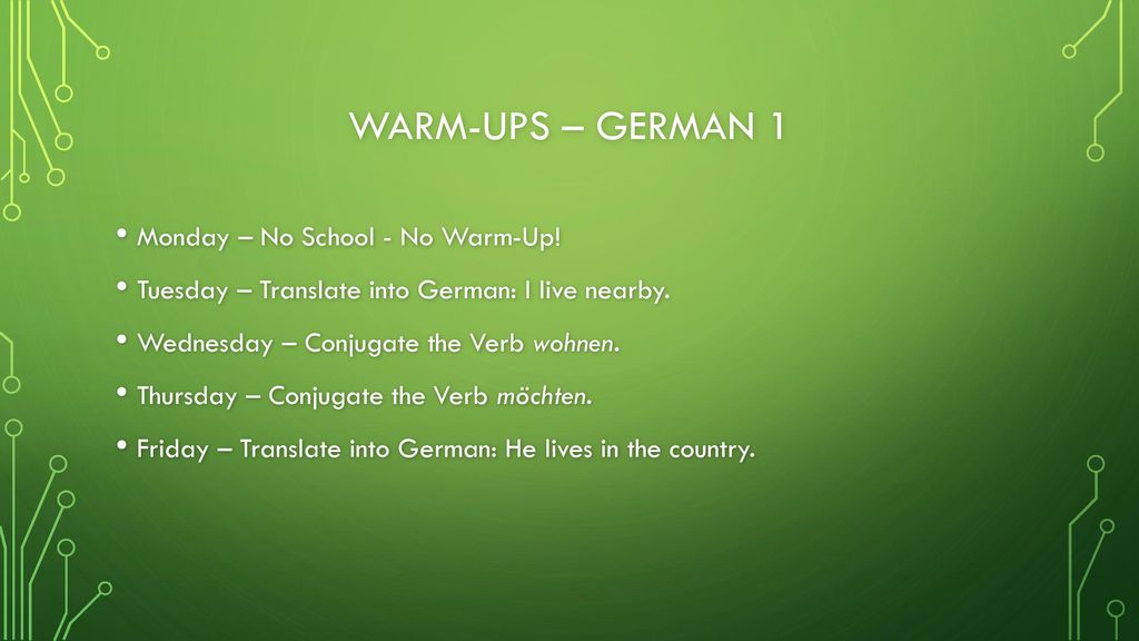 Warm-ups – German 1 Monday – No School - No Warm-Up!