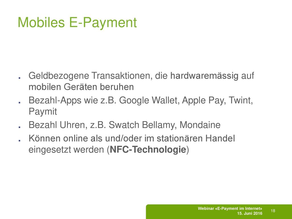 Mobiles E-Payment Geldbezogene Transaktionen, die hardwaremässig auf mobilen Geräten beruhen.