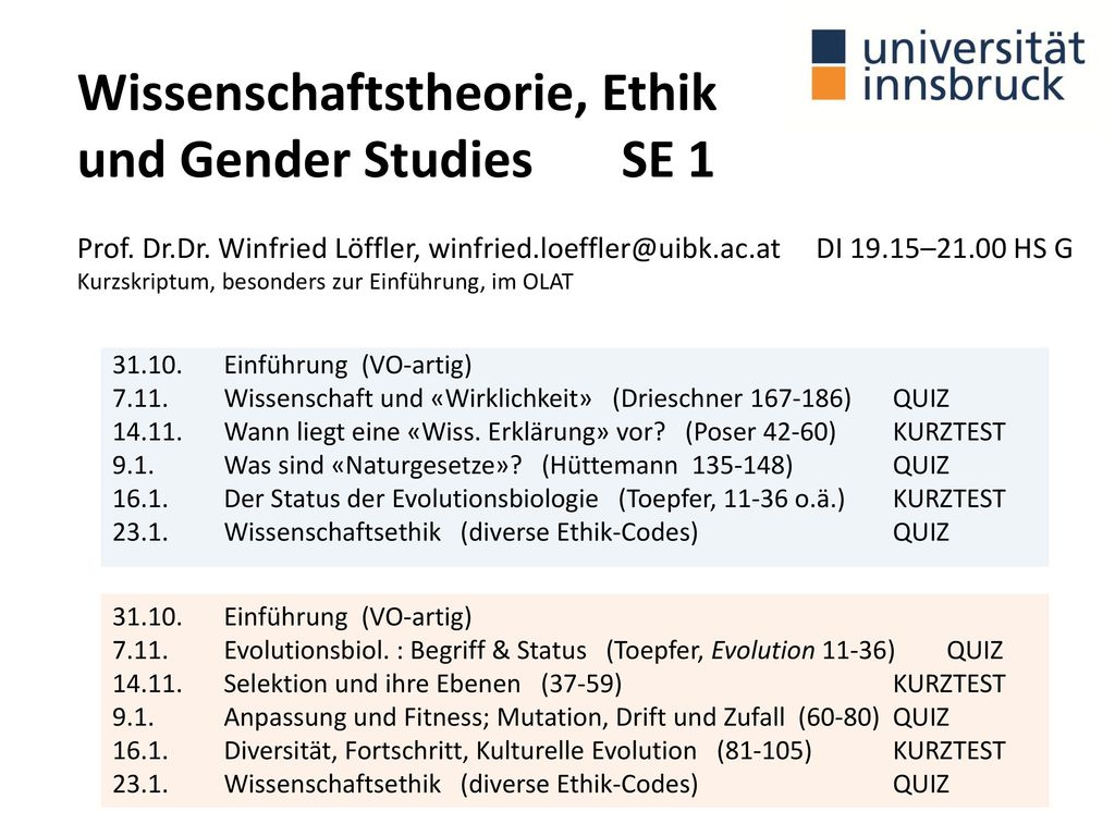 Wissenschaftstheorie, Ethik und Gender Studies SE 1 Prof. Dr. Dr