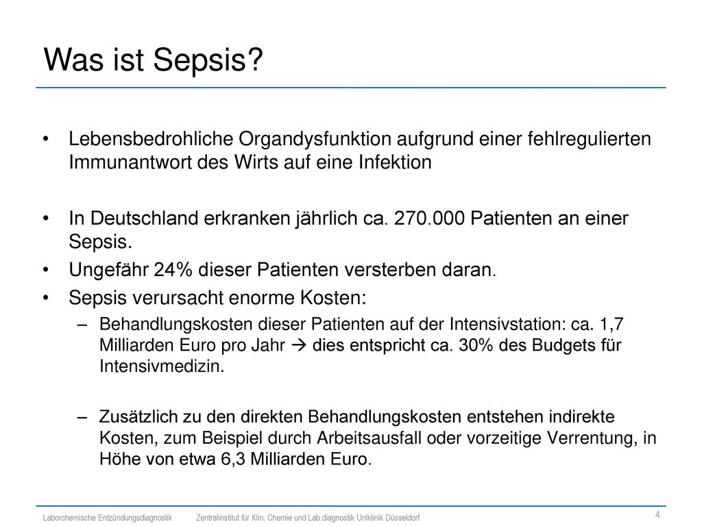 Was ist Sepsis Lebensbedrohliche Organdysfunktion aufgrund einer fehlregulierten Immunantwort des Wirts auf eine Infektion.
