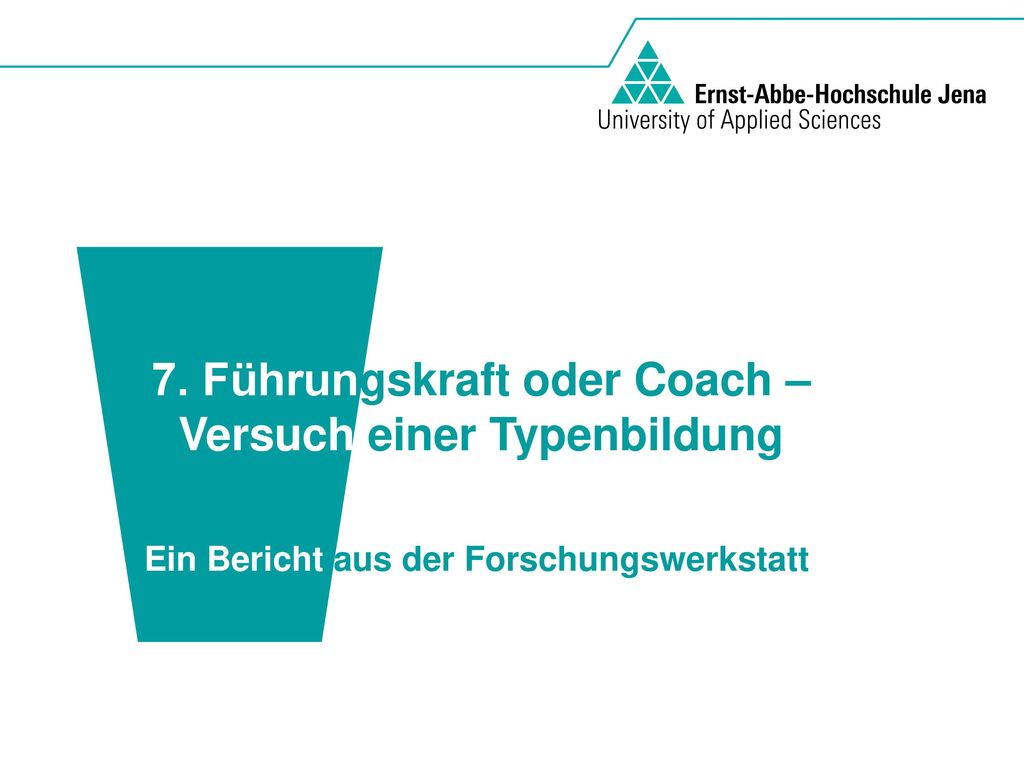 7. Führungskraft oder Coach – Versuch einer Typenbildung