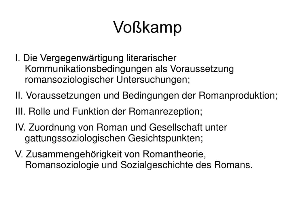 Voßkamp I. Die Vergegenwärtigung literarischer Kommunikationsbedingungen als Voraussetzung romansoziologischer Untersuchungen;