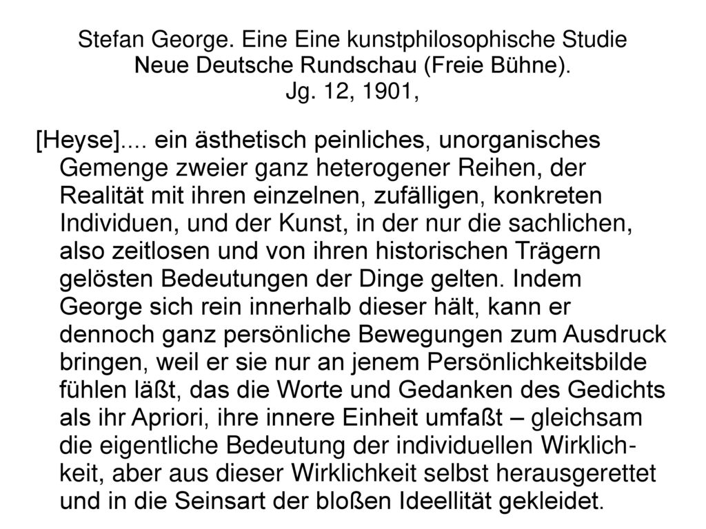 Stefan George. Eine Eine kunstphilosophische Studie Neue Deutsche Rundschau (Freie Bühne). Jg. 12, 1901,