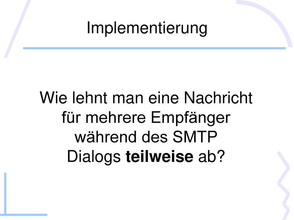 Implementierung Wie lehnt man eine Nachricht für mehrere Empfänger während des SMTP Dialogs teilweise ab