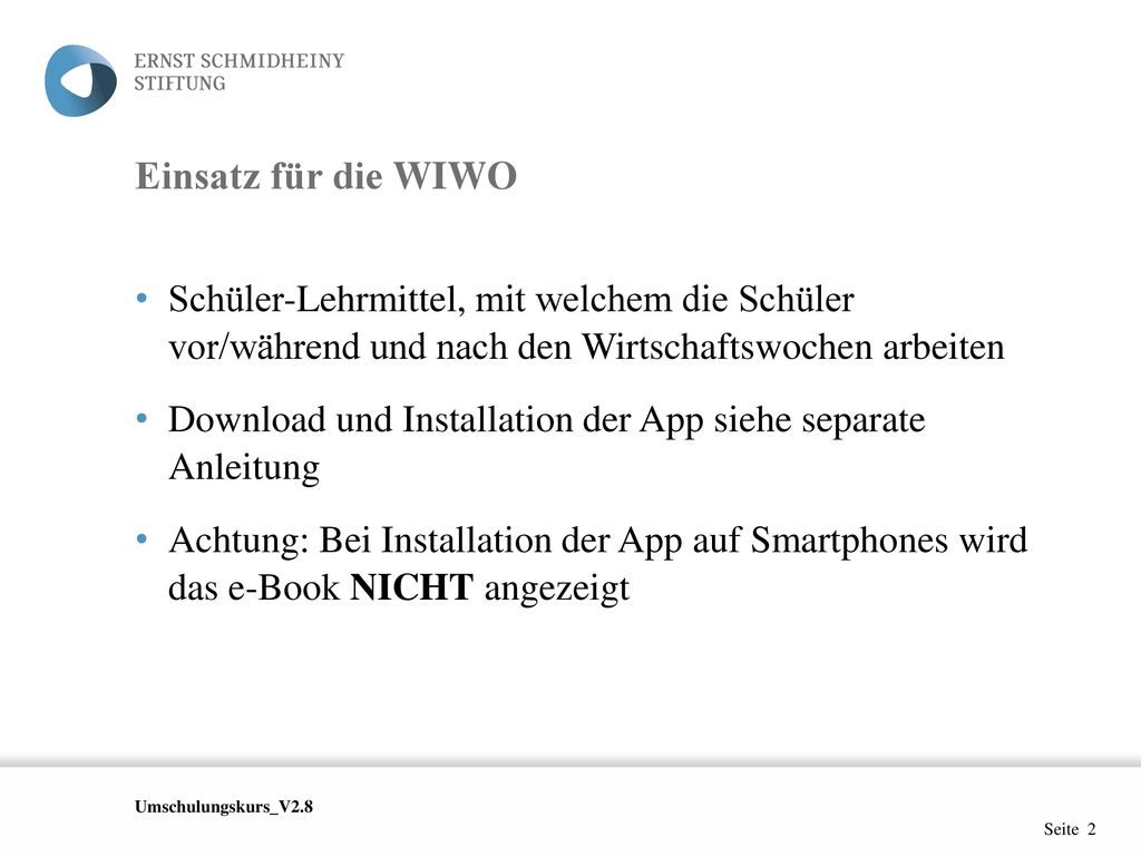Einsatz für die WIWO Schüler-Lehrmittel, mit welchem die Schüler vor/während und nach den Wirtschaftswochen arbeiten.