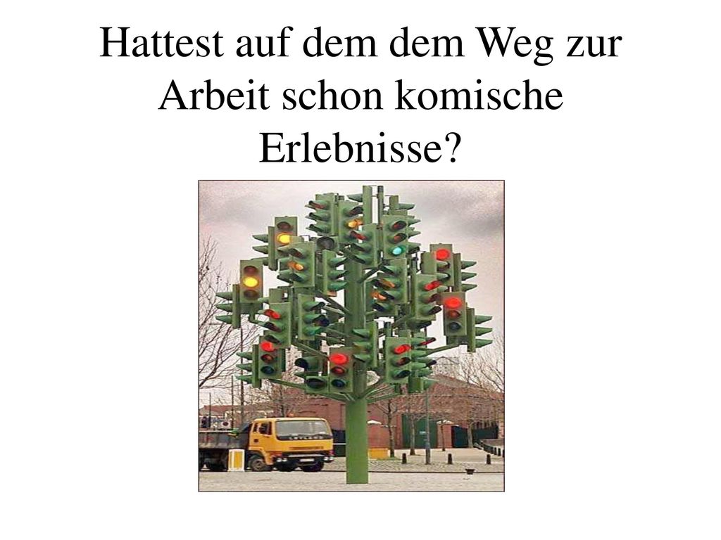 Hattest auf dem dem Weg zur Arbeit schon komische Erlebnisse