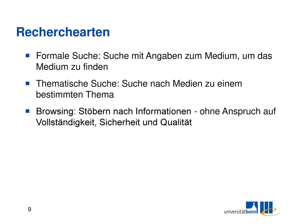 Recherchearten Formale Suche: Suche mit Angaben zum Medium, um das Medium zu finden.