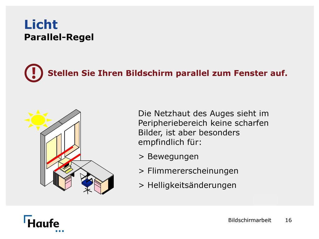 Licht Parallel-Regel Stellen Sie Ihren Bildschirm parallel zum Fenster auf.