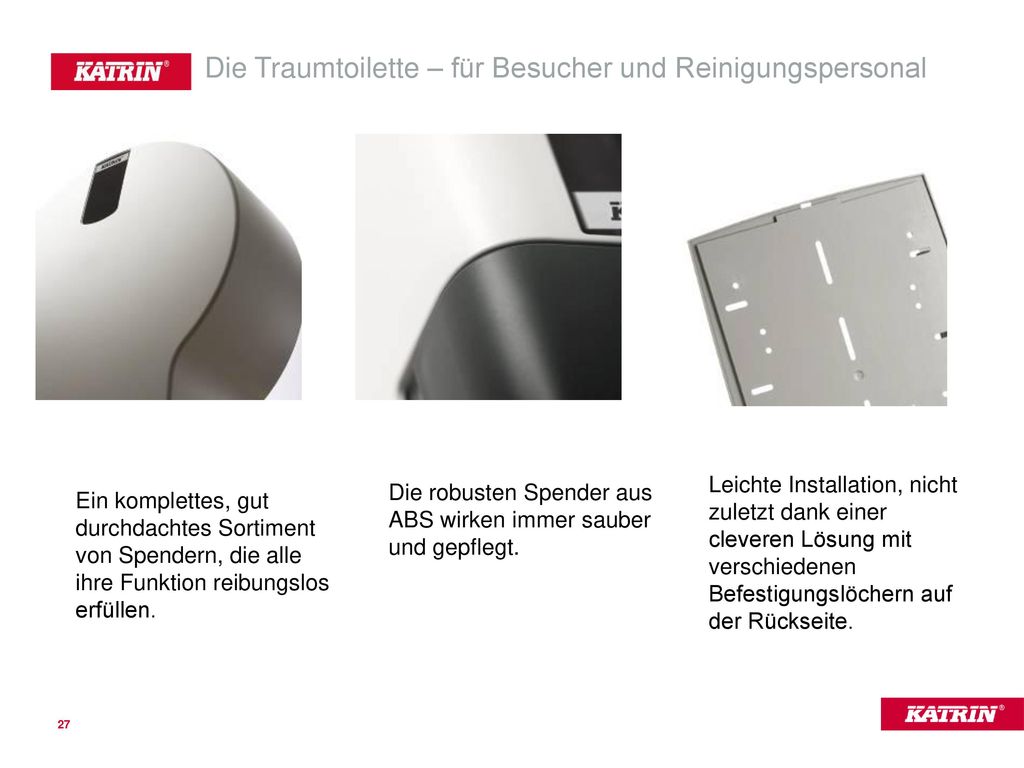 Die robusten Spender aus ABS wirken immer sauber und gepflegt.
