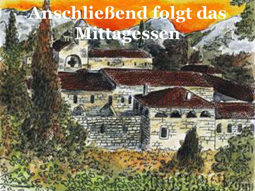 Anschließend folgt das Mittagessen