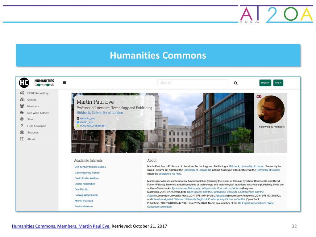 Humanities Commons Humanities Commons, Members, Martin Paul Eve. Retrieved: October 21, 2017