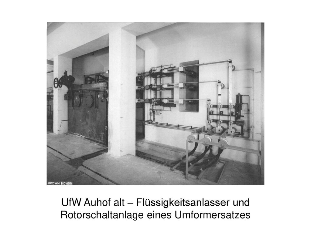 UfW Auhof alt – Flüssigkeitsanlasser und Rotorschaltanlage eines Umformersatzes