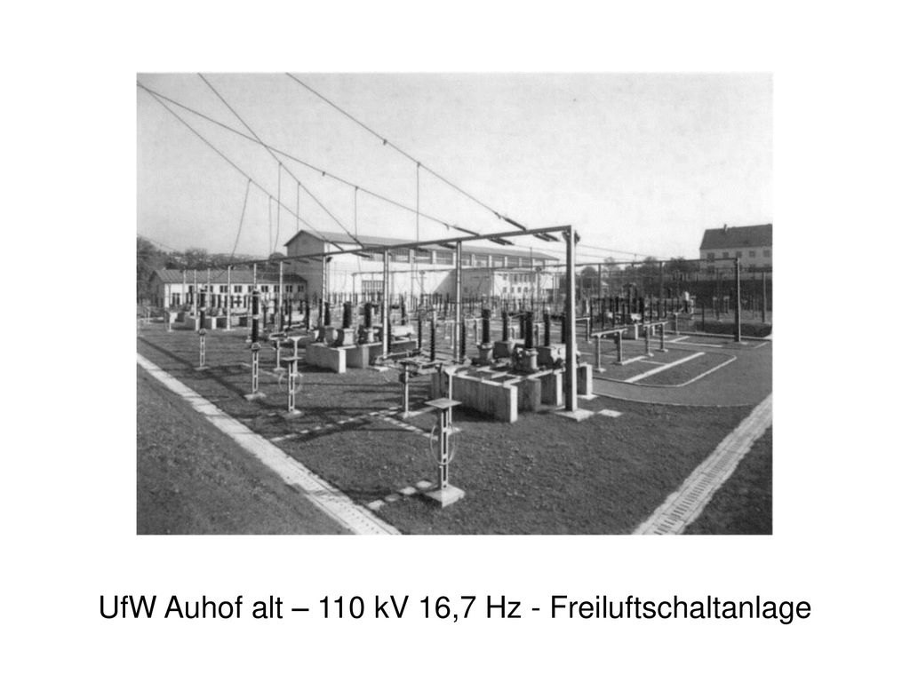 UfW Auhof alt – 110 kV 16,7 Hz - Freiluftschaltanlage