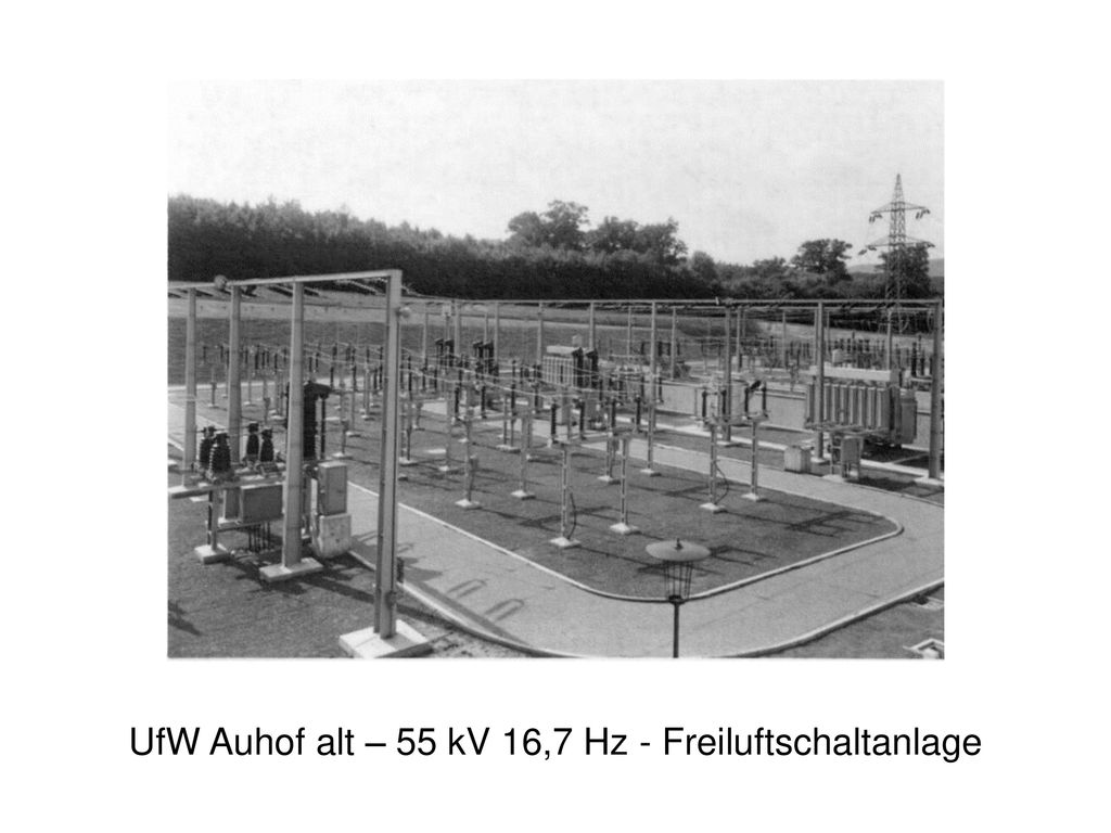 UfW Auhof alt – 55 kV 16,7 Hz - Freiluftschaltanlage
