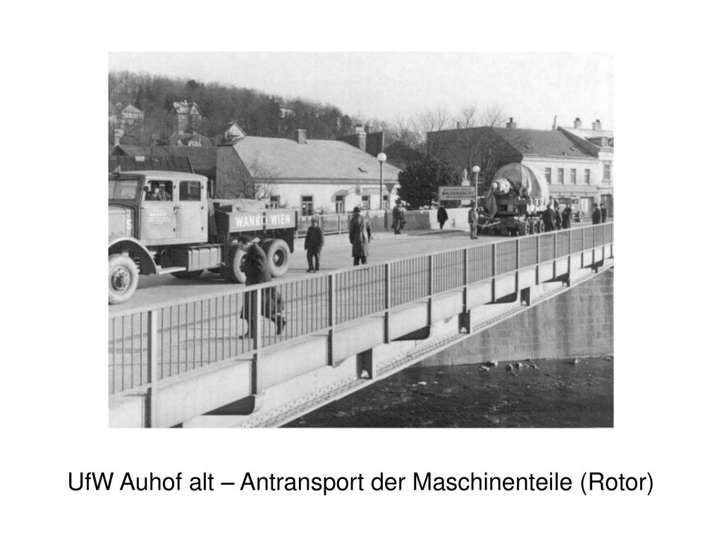 UfW Auhof alt – Antransport der Maschinenteile (Rotor)