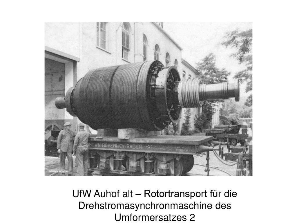 UfW Auhof alt – Rotortransport für die Drehstromasynchronmaschine des Umformersatzes 2
