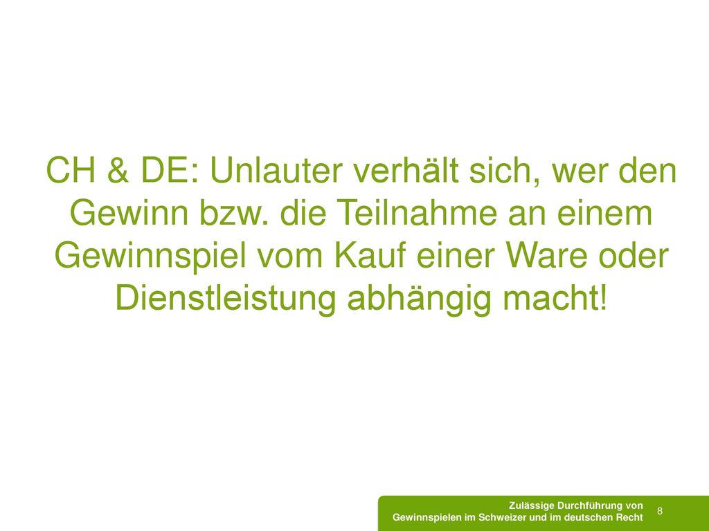 CH & DE: Unlauter verhält sich, wer den Gewinn bzw