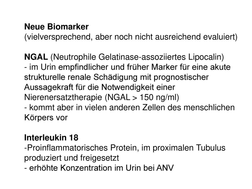 Neue Biomarker (vielversprechend, aber noch nicht ausreichend evaluiert) NGAL (Neutrophile Gelatinase-assoziiertes Lipocalin)