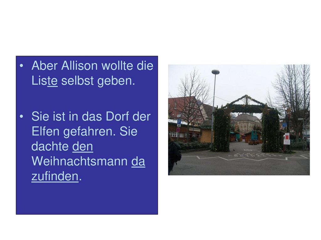 Aber Allison wollte die Liste selbst geben.
