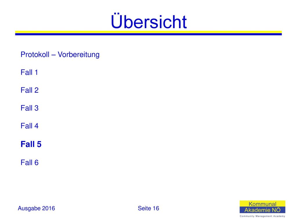Übersicht Fall 5 Protokoll – Vorbereitung Fall 1 Fall 2 Fall 3 Fall 4