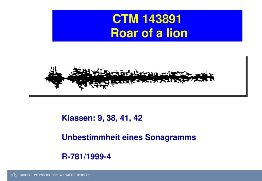 CTM Roar of a lion Klassen: 9, 38, 41, 42
