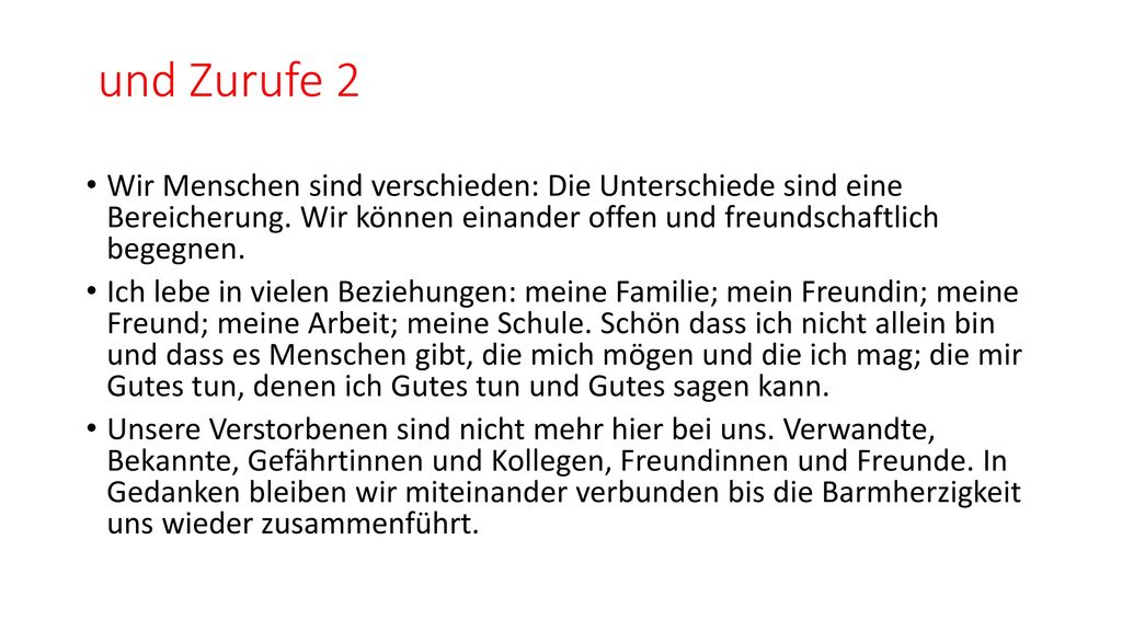und Zurufe 2 Wir Menschen sind verschieden: Die Unterschiede sind eine Bereicherung. Wir können einander offen und freundschaftlich begegnen.