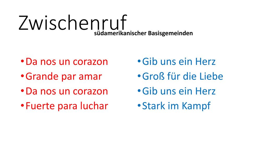 Zwischenruf Da nos un corazon Grande par amar Fuerte para luchar